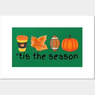 'tis the season Autumn Fall football coffee pumpkin leaf Posters and Art